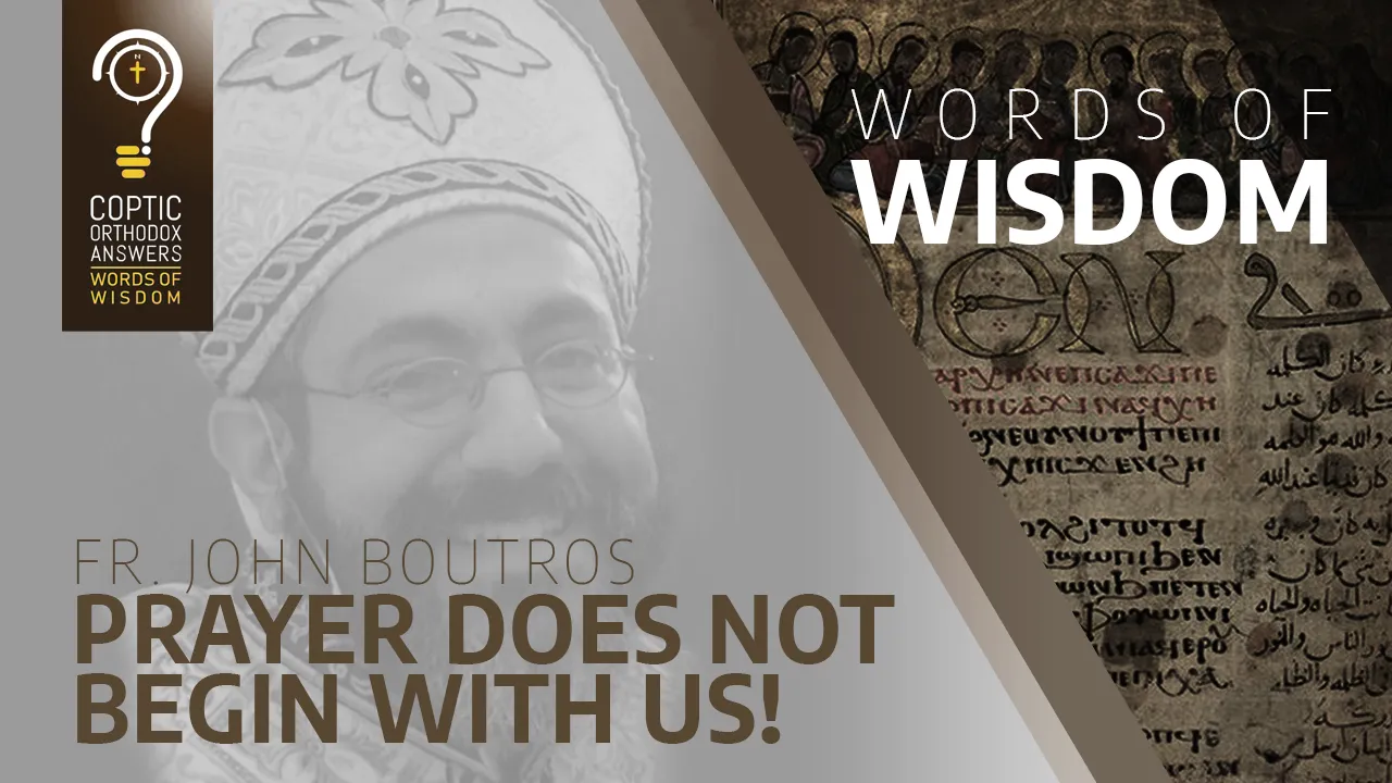 Prayer Does Not Begin with Us!