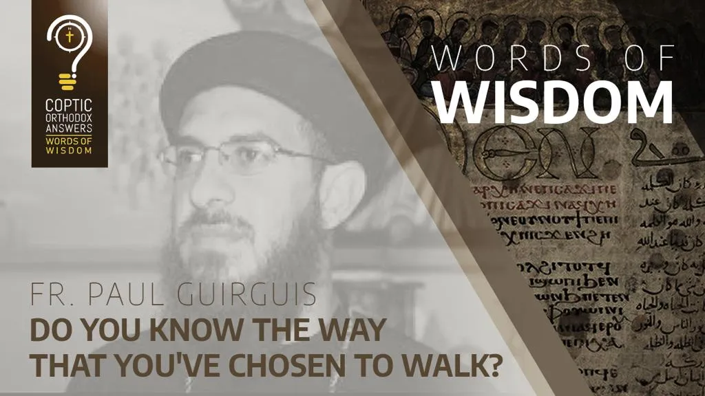 Do you know the way that you've chosen to walk?