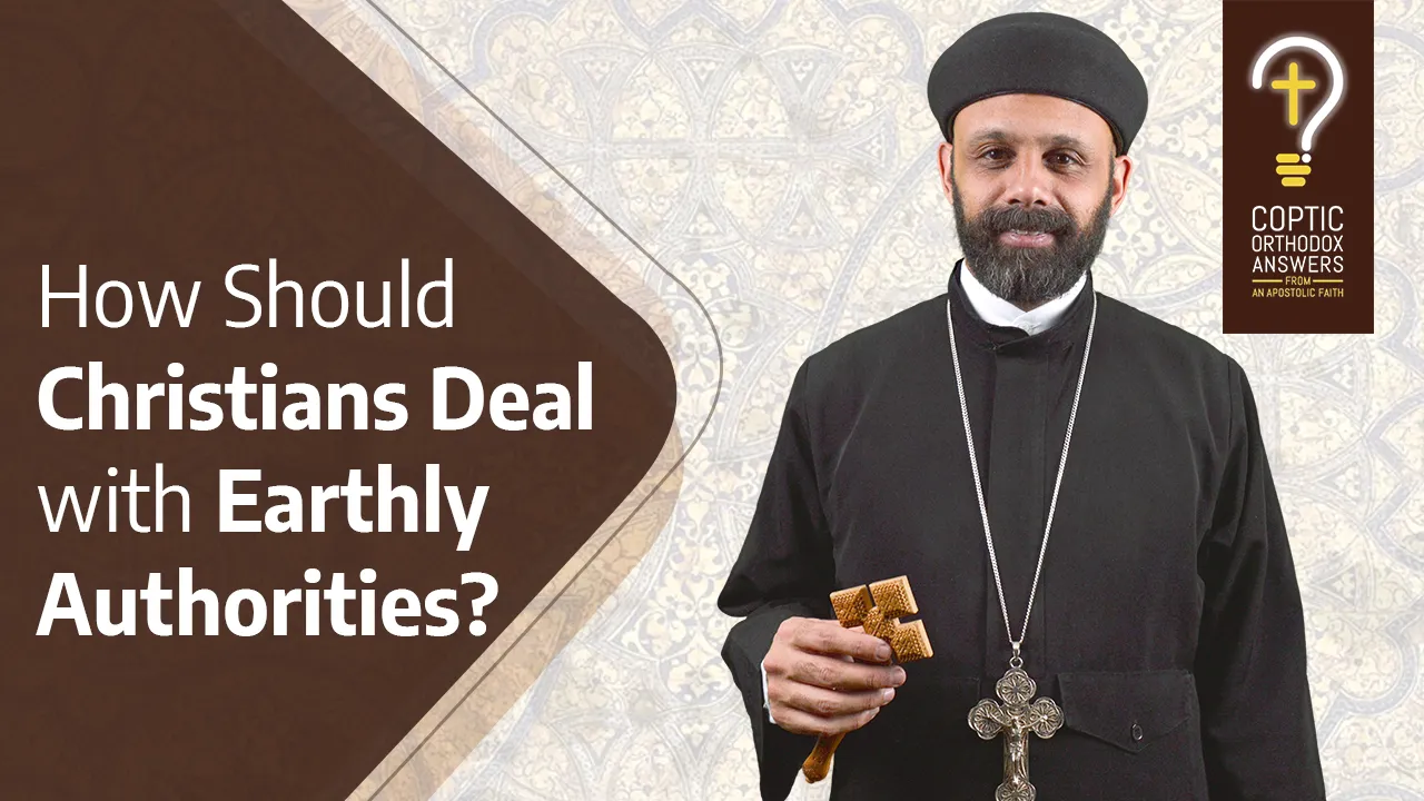 How Should Christians Deal with Earthly Authorities?